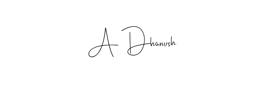 Also You can easily find your signature by using the search form. We will create A Dhanush name handwritten signature images for you free of cost using Andilay-7BmLP sign style. A Dhanush signature style 4 images and pictures png