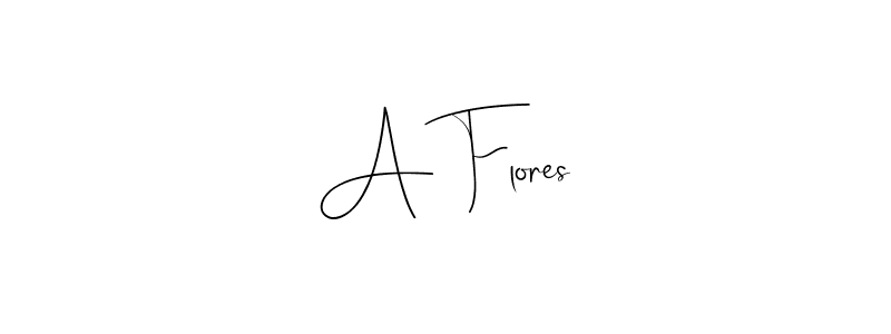Also we have A Flores name is the best signature style. Create professional handwritten signature collection using Andilay-7BmLP autograph style. A Flores signature style 4 images and pictures png