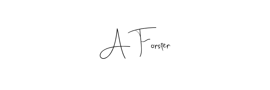 You should practise on your own different ways (Andilay-7BmLP) to write your name (A Forster) in signature. don't let someone else do it for you. A Forster signature style 4 images and pictures png