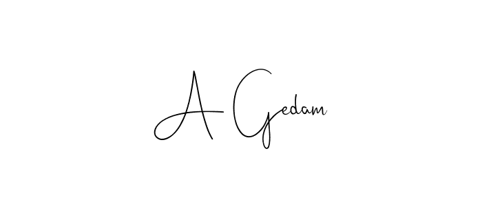 A Gedam stylish signature style. Best Handwritten Sign (Andilay-7BmLP) for my name. Handwritten Signature Collection Ideas for my name A Gedam. A Gedam signature style 4 images and pictures png