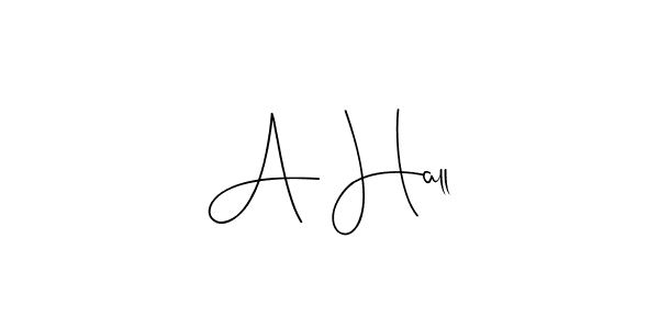 Also You can easily find your signature by using the search form. We will create A Hall name handwritten signature images for you free of cost using Andilay-7BmLP sign style. A Hall signature style 4 images and pictures png