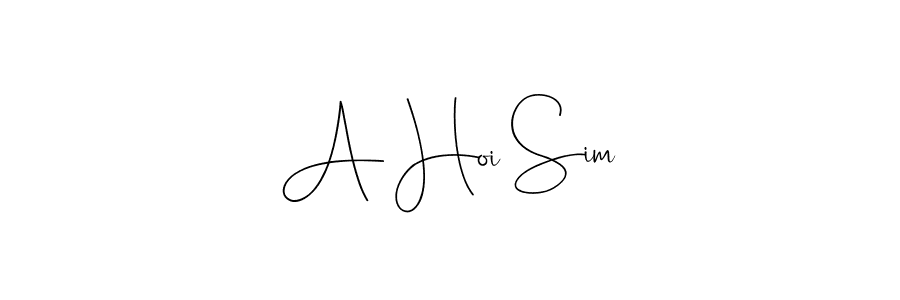 A Hoi Sim stylish signature style. Best Handwritten Sign (Andilay-7BmLP) for my name. Handwritten Signature Collection Ideas for my name A Hoi Sim. A Hoi Sim signature style 4 images and pictures png