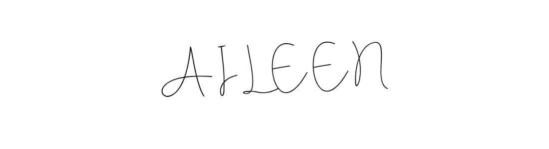 Create a beautiful signature design for name A I L E E N. With this signature (Andilay-7BmLP) fonts, you can make a handwritten signature for free. A I L E E N signature style 4 images and pictures png