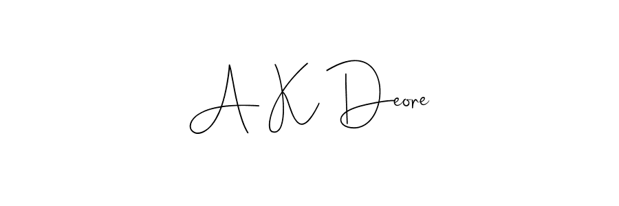 You should practise on your own different ways (Andilay-7BmLP) to write your name (A K Deore) in signature. don't let someone else do it for you. A K Deore signature style 4 images and pictures png