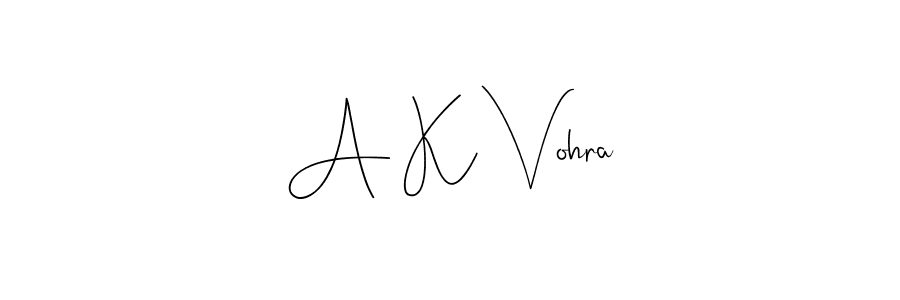 Once you've used our free online signature maker to create your best signature Andilay-7BmLP style, it's time to enjoy all of the benefits that A K Vohra name signing documents. A K Vohra signature style 4 images and pictures png