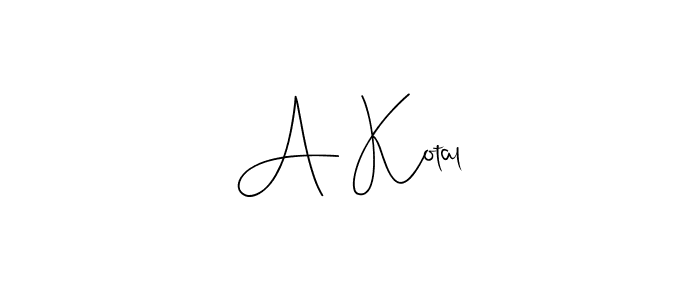 A Kotal stylish signature style. Best Handwritten Sign (Andilay-7BmLP) for my name. Handwritten Signature Collection Ideas for my name A Kotal. A Kotal signature style 4 images and pictures png