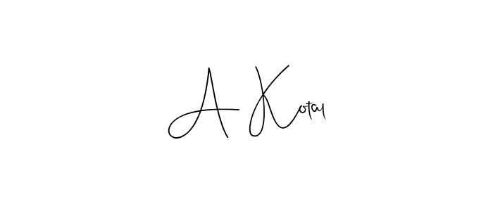 A Kotal stylish signature style. Best Handwritten Sign (Andilay-7BmLP) for my name. Handwritten Signature Collection Ideas for my name A Kotal. A Kotal signature style 4 images and pictures png