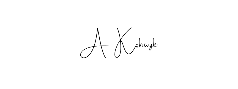 A Kshayk stylish signature style. Best Handwritten Sign (Andilay-7BmLP) for my name. Handwritten Signature Collection Ideas for my name A Kshayk. A Kshayk signature style 4 images and pictures png