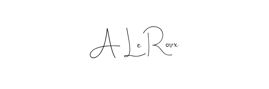 A Le Roux stylish signature style. Best Handwritten Sign (Andilay-7BmLP) for my name. Handwritten Signature Collection Ideas for my name A Le Roux. A Le Roux signature style 4 images and pictures png