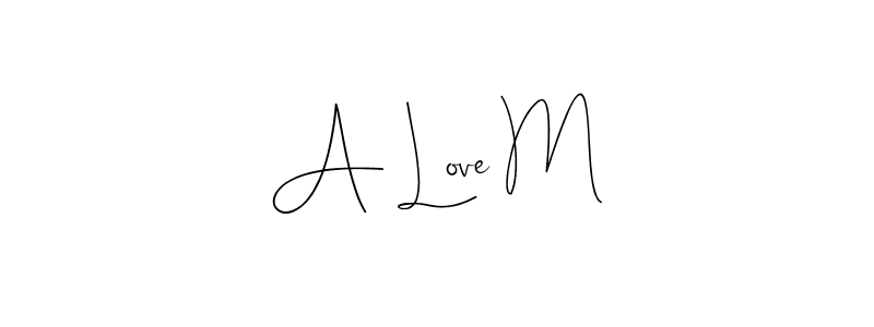 Use a signature maker to create a handwritten signature online. With this signature software, you can design (Andilay-7BmLP) your own signature for name A Love M. A Love M signature style 4 images and pictures png