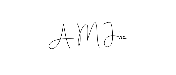 Check out images of Autograph of A M Jha name. Actor A M Jha Signature Style. Andilay-7BmLP is a professional sign style online. A M Jha signature style 4 images and pictures png