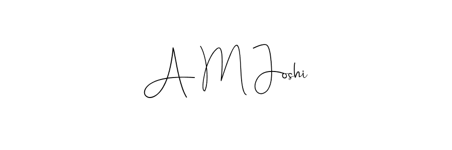 Design your own signature with our free online signature maker. With this signature software, you can create a handwritten (Andilay-7BmLP) signature for name A M Joshi. A M Joshi signature style 4 images and pictures png