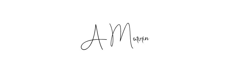 The best way (Andilay-7BmLP) to make a short signature is to pick only two or three words in your name. The name A Matulin include a total of six letters. For converting this name. A Matulin signature style 4 images and pictures png