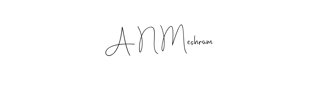 Make a beautiful signature design for name A N Meshram. With this signature (Andilay-7BmLP) style, you can create a handwritten signature for free. A N Meshram signature style 4 images and pictures png