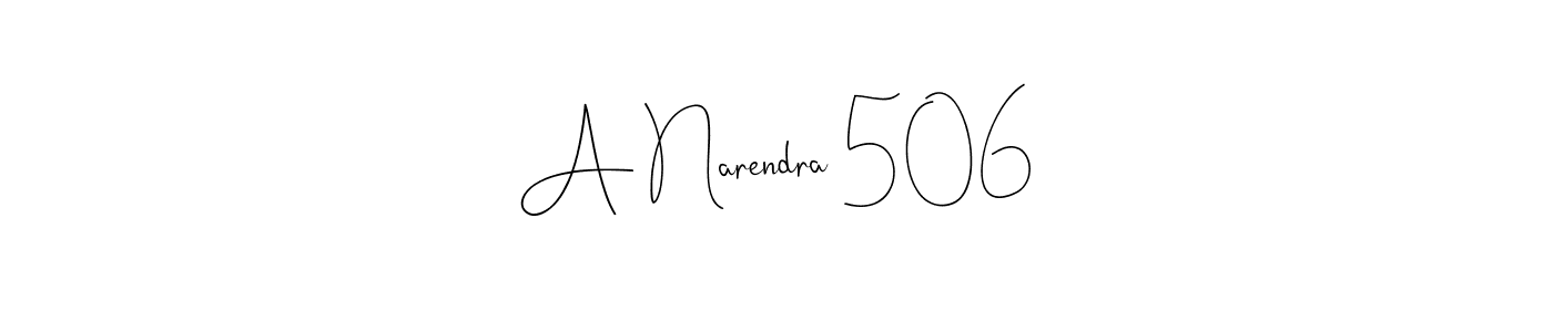 Make a beautiful signature design for name A Narendra 506. With this signature (Andilay-7BmLP) style, you can create a handwritten signature for free. A Narendra 506 signature style 4 images and pictures png