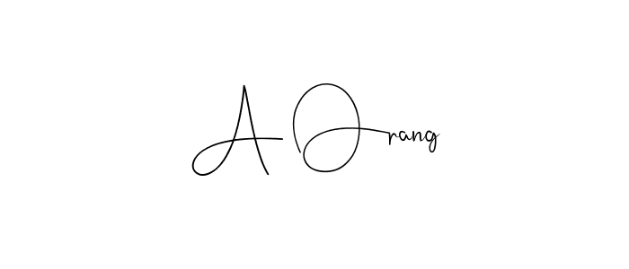 Use a signature maker to create a handwritten signature online. With this signature software, you can design (Andilay-7BmLP) your own signature for name A Orang. A Orang signature style 4 images and pictures png