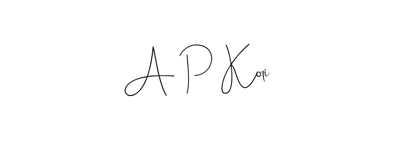 Once you've used our free online signature maker to create your best signature Andilay-7BmLP style, it's time to enjoy all of the benefits that A P Koli name signing documents. A P Koli signature style 4 images and pictures png