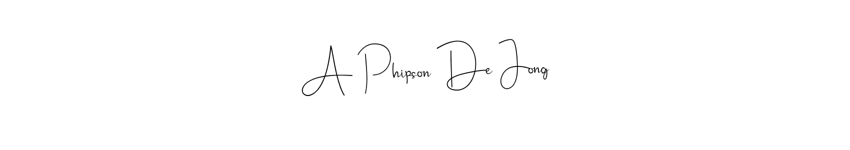 You should practise on your own different ways (Andilay-7BmLP) to write your name (A Phipson De Jong) in signature. don't let someone else do it for you. A Phipson De Jong signature style 4 images and pictures png