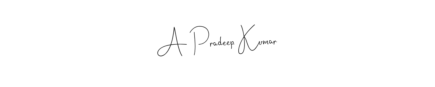 Also we have A Pradeep Kumar name is the best signature style. Create professional handwritten signature collection using Andilay-7BmLP autograph style. A Pradeep Kumar signature style 4 images and pictures png