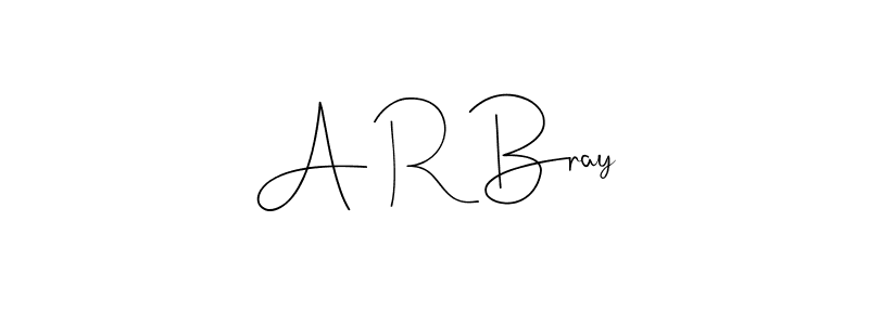 Also we have A R Bray name is the best signature style. Create professional handwritten signature collection using Andilay-7BmLP autograph style. A R Bray signature style 4 images and pictures png