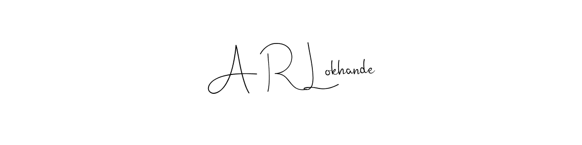 You should practise on your own different ways (Andilay-7BmLP) to write your name (A R Lokhande) in signature. don't let someone else do it for you. A R Lokhande signature style 4 images and pictures png