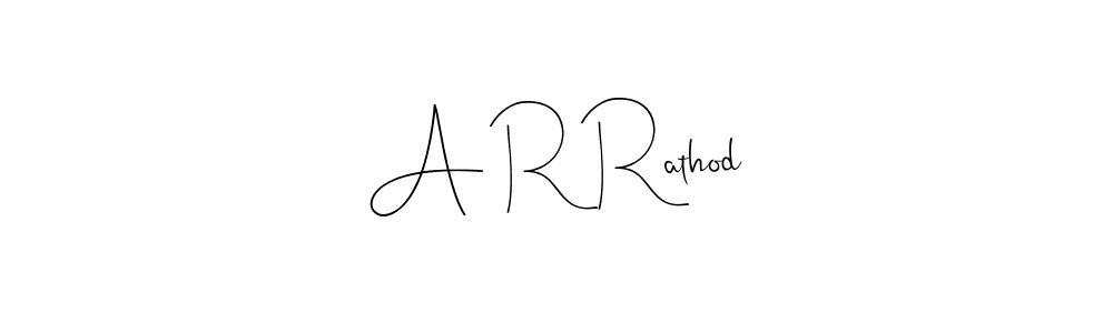 A R Rathod stylish signature style. Best Handwritten Sign (Andilay-7BmLP) for my name. Handwritten Signature Collection Ideas for my name A R Rathod. A R Rathod signature style 4 images and pictures png