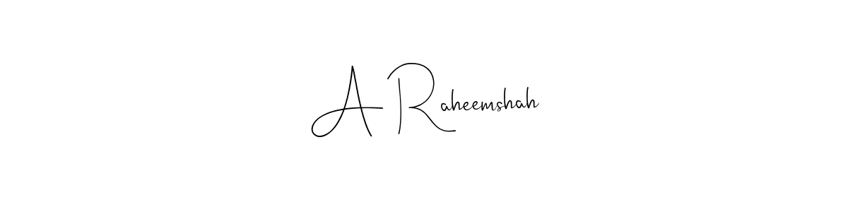 A Raheemshah stylish signature style. Best Handwritten Sign (Andilay-7BmLP) for my name. Handwritten Signature Collection Ideas for my name A Raheemshah. A Raheemshah signature style 4 images and pictures png