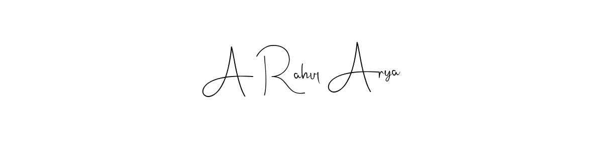 How to make A Rahul Arya signature? Andilay-7BmLP is a professional autograph style. Create handwritten signature for A Rahul Arya name. A Rahul Arya signature style 4 images and pictures png