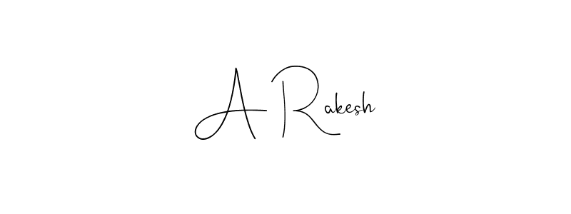How to make A Rakesh signature? Andilay-7BmLP is a professional autograph style. Create handwritten signature for A Rakesh name. A Rakesh signature style 4 images and pictures png