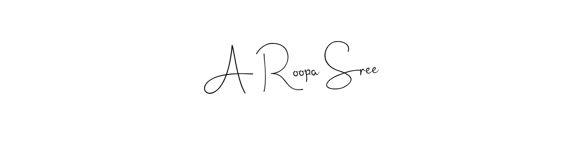 A Roopa Sree stylish signature style. Best Handwritten Sign (Andilay-7BmLP) for my name. Handwritten Signature Collection Ideas for my name A Roopa Sree. A Roopa Sree signature style 4 images and pictures png