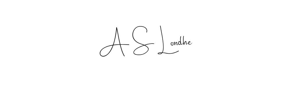 You should practise on your own different ways (Andilay-7BmLP) to write your name (A S Londhe) in signature. don't let someone else do it for you. A S Londhe signature style 4 images and pictures png