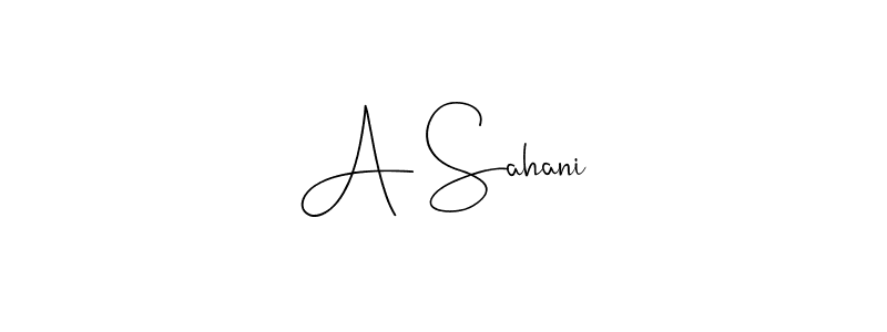 Make a beautiful signature design for name A Sahani. With this signature (Andilay-7BmLP) style, you can create a handwritten signature for free. A Sahani signature style 4 images and pictures png