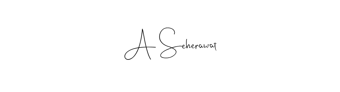 How to make A Seherawat signature? Andilay-7BmLP is a professional autograph style. Create handwritten signature for A Seherawat name. A Seherawat signature style 4 images and pictures png