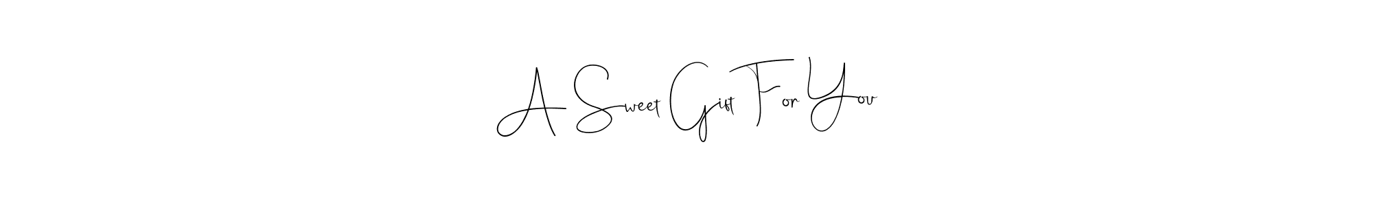 Also You can easily find your signature by using the search form. We will create A Sweet Gift For You name handwritten signature images for you free of cost using Andilay-7BmLP sign style. A Sweet Gift For You signature style 4 images and pictures png
