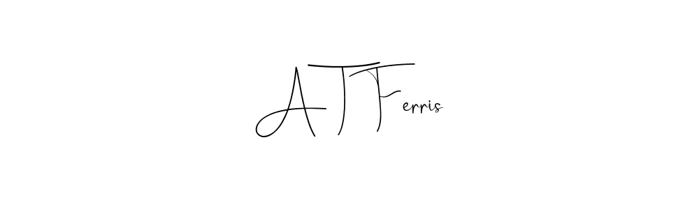 Also You can easily find your signature by using the search form. We will create A T Ferris name handwritten signature images for you free of cost using Andilay-7BmLP sign style. A T Ferris signature style 4 images and pictures png