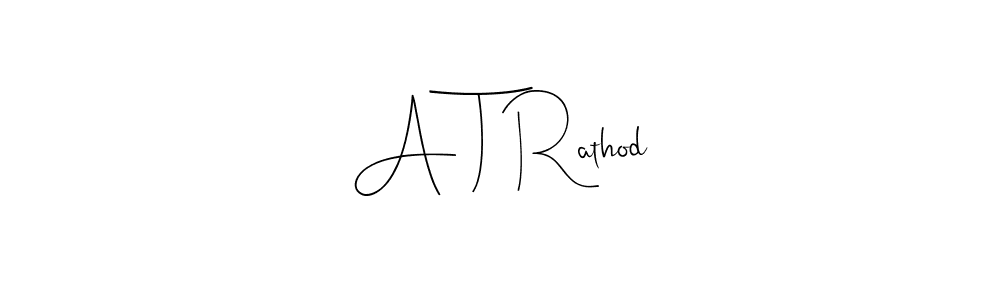 How to make A T Rathod signature? Andilay-7BmLP is a professional autograph style. Create handwritten signature for A T Rathod name. A T Rathod signature style 4 images and pictures png