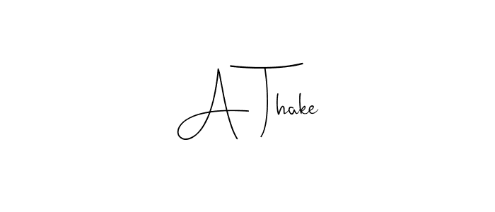How to make A Thake name signature. Use Andilay-7BmLP style for creating short signs online. This is the latest handwritten sign. A Thake signature style 4 images and pictures png