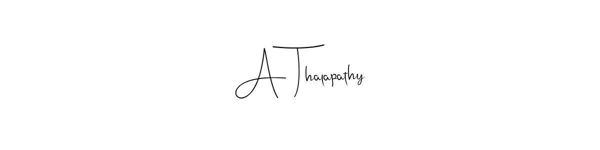 Create a beautiful signature design for name A Thalapathy. With this signature (Andilay-7BmLP) fonts, you can make a handwritten signature for free. A Thalapathy signature style 4 images and pictures png