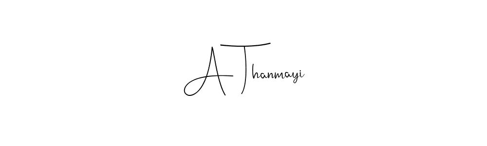 Create a beautiful signature design for name A Thanmayi. With this signature (Andilay-7BmLP) fonts, you can make a handwritten signature for free. A Thanmayi signature style 4 images and pictures png