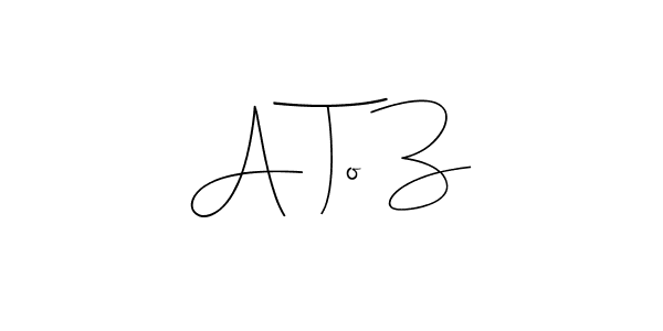 Once you've used our free online signature maker to create your best signature Andilay-7BmLP style, it's time to enjoy all of the benefits that A To Z name signing documents. A To Z signature style 4 images and pictures png