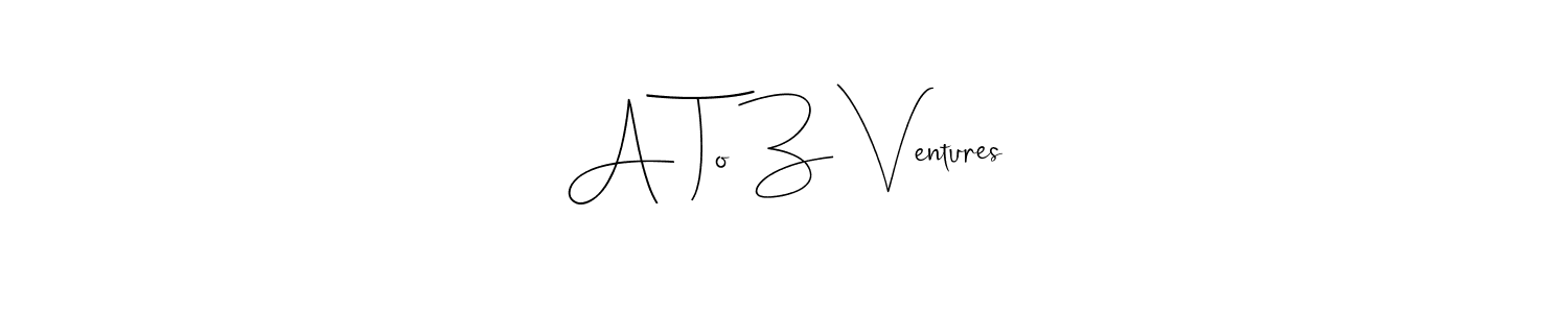 Also we have A To Z Ventures name is the best signature style. Create professional handwritten signature collection using Andilay-7BmLP autograph style. A To Z Ventures signature style 4 images and pictures png