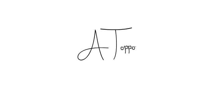 Also we have A Toppo name is the best signature style. Create professional handwritten signature collection using Andilay-7BmLP autograph style. A Toppo signature style 4 images and pictures png
