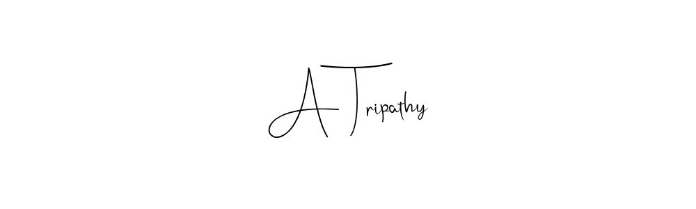 Create a beautiful signature design for name A Tripathy. With this signature (Andilay-7BmLP) fonts, you can make a handwritten signature for free. A Tripathy signature style 4 images and pictures png