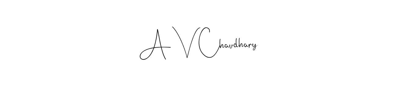 The best way (Andilay-7BmLP) to make a short signature is to pick only two or three words in your name. The name A V Chaudhary include a total of six letters. For converting this name. A V Chaudhary signature style 4 images and pictures png