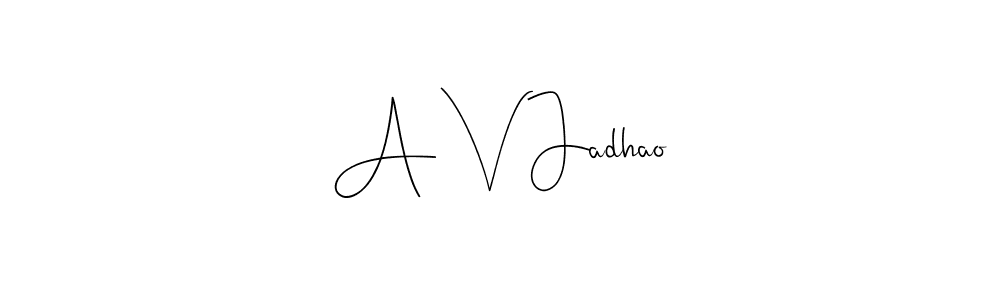 You should practise on your own different ways (Andilay-7BmLP) to write your name (A V Jadhao) in signature. don't let someone else do it for you. A V Jadhao signature style 4 images and pictures png
