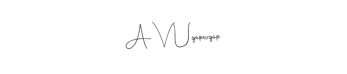 How to make A V Ugalmugale signature? Andilay-7BmLP is a professional autograph style. Create handwritten signature for A V Ugalmugale name. A V Ugalmugale signature style 4 images and pictures png