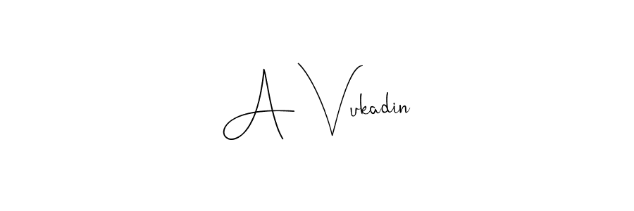 You should practise on your own different ways (Andilay-7BmLP) to write your name (A Vukadin) in signature. don't let someone else do it for you. A Vukadin signature style 4 images and pictures png
