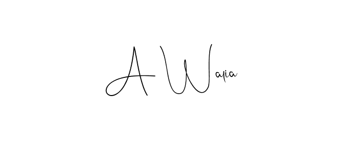 How to make A Walia signature? Andilay-7BmLP is a professional autograph style. Create handwritten signature for A Walia name. A Walia signature style 4 images and pictures png