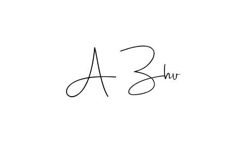 A Zhu stylish signature style. Best Handwritten Sign (Andilay-7BmLP) for my name. Handwritten Signature Collection Ideas for my name A Zhu. A Zhu signature style 4 images and pictures png