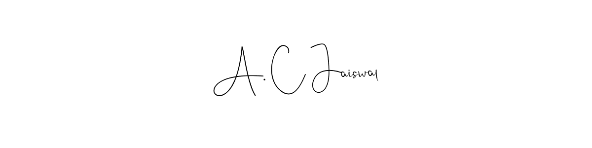 Design your own signature with our free online signature maker. With this signature software, you can create a handwritten (Andilay-7BmLP) signature for name A. C Jaiswal. A. C Jaiswal signature style 4 images and pictures png